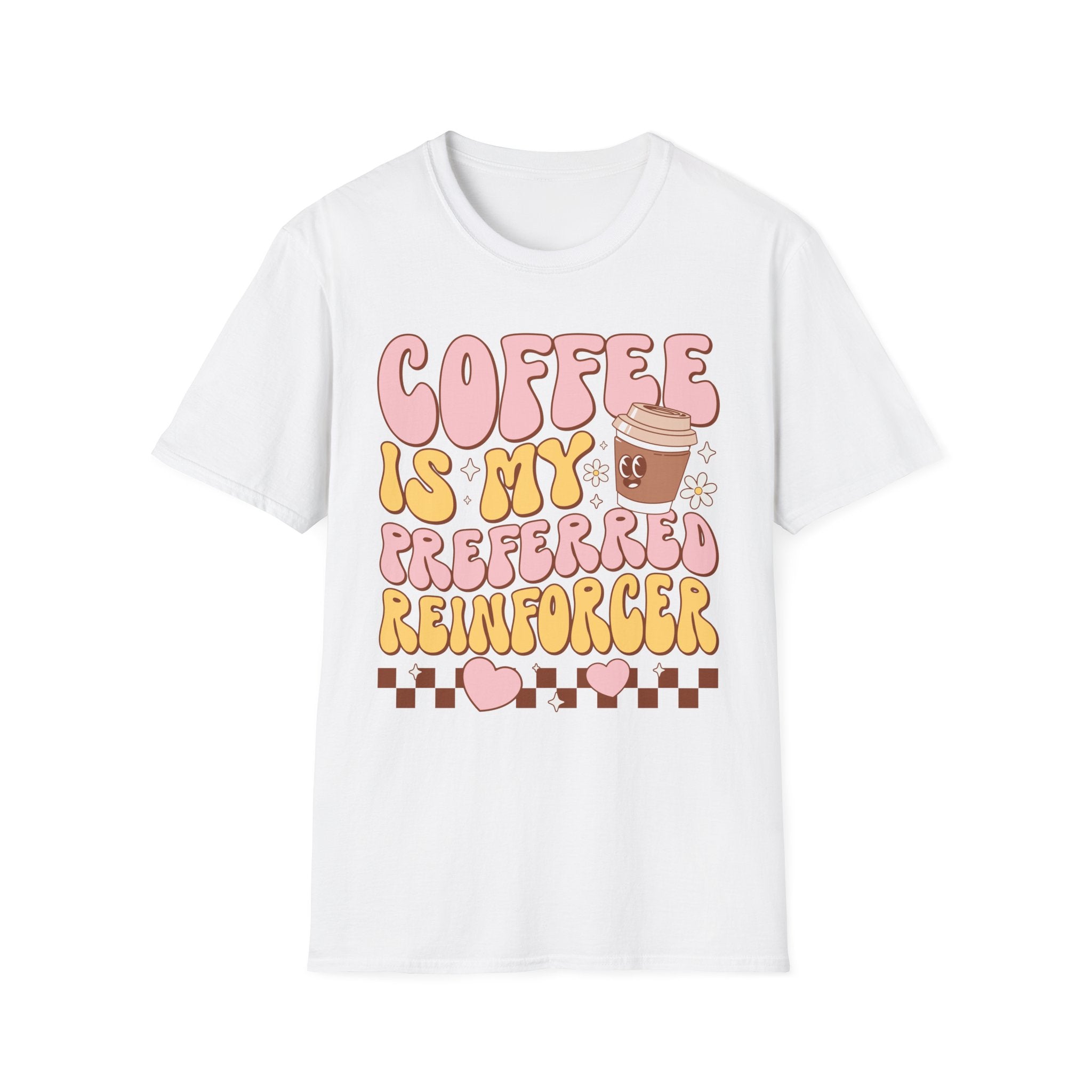 Coffee Is My Preferred Reinforcer T-Shirt