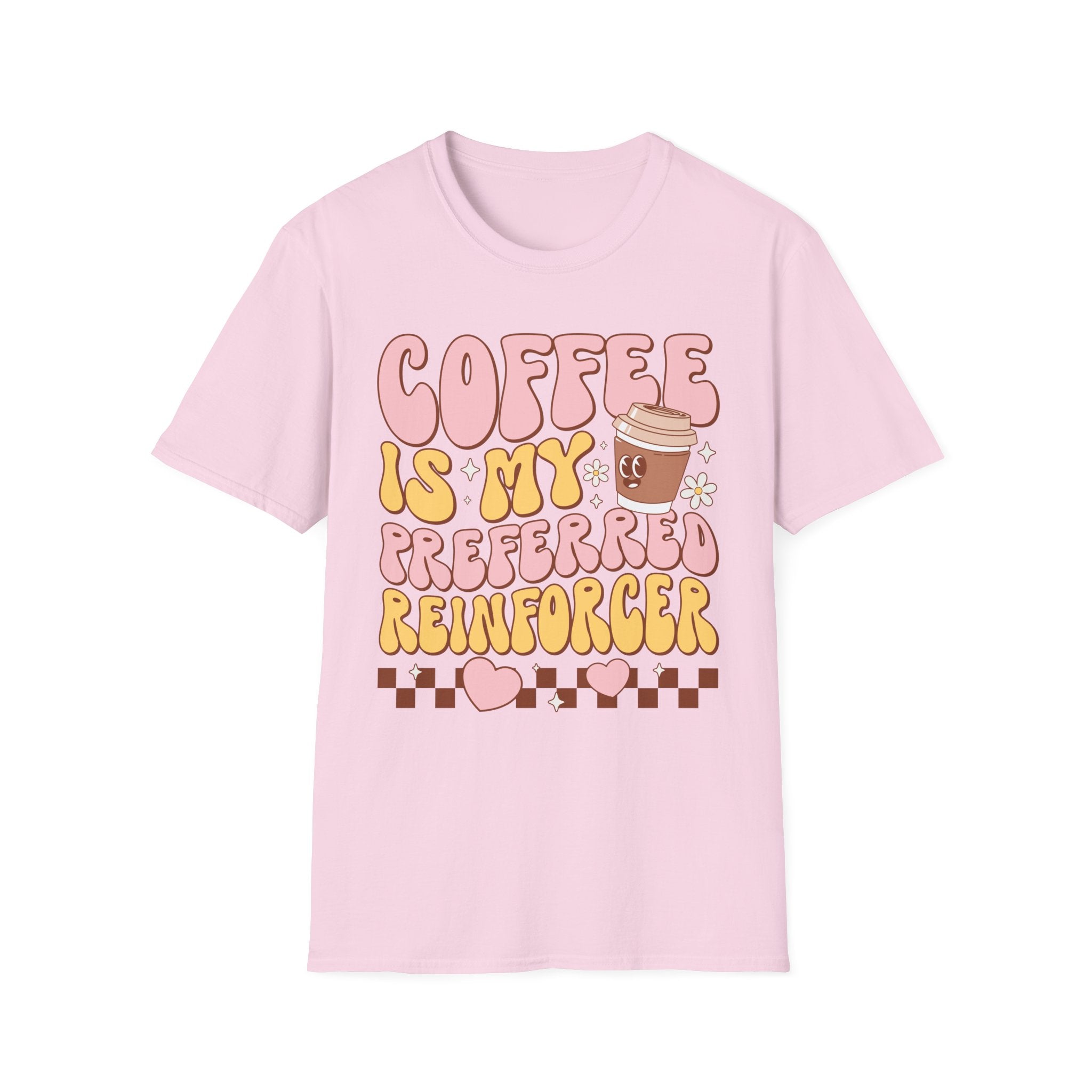 Coffee Is My Preferred Reinforcer T-Shirt