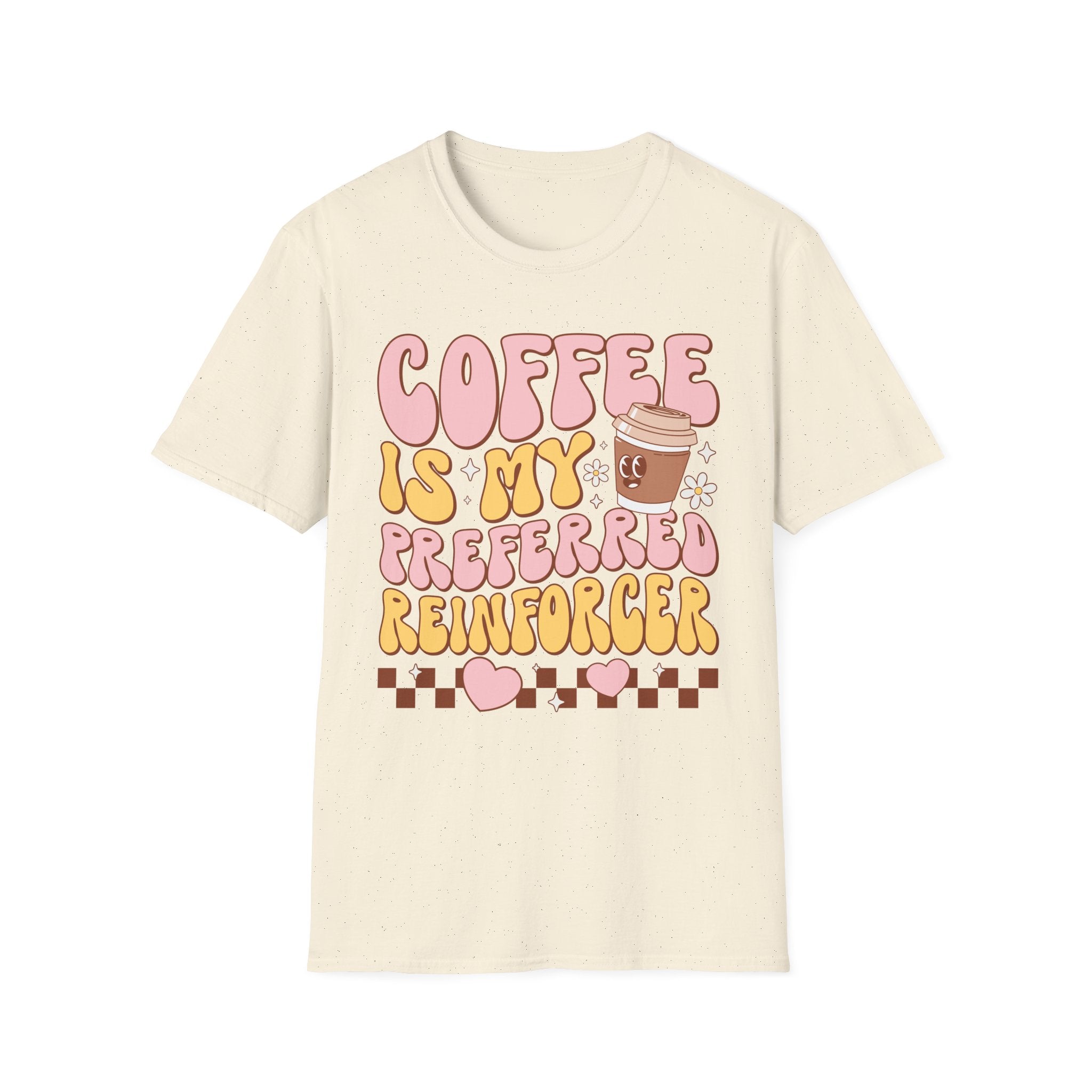 Coffee Is My Preferred Reinforcer T-Shirt